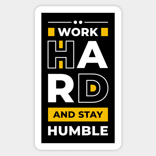 Work Hard And Stay Humble Sticker by Artizto